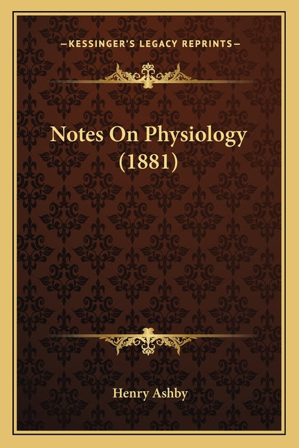 Notes On Physiology (1881)