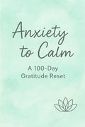 A 100-Day Gratitude Reset: Daily prompts to turn overthinking into peace