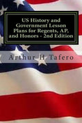 US History and Government Lesson Plans for Regents, AP, and Honors - 2nd Edition: Includes Complete Regents Tests