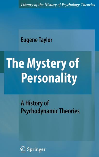 The Mystery of Personality: A History of Psychodynamic Theories (2009)