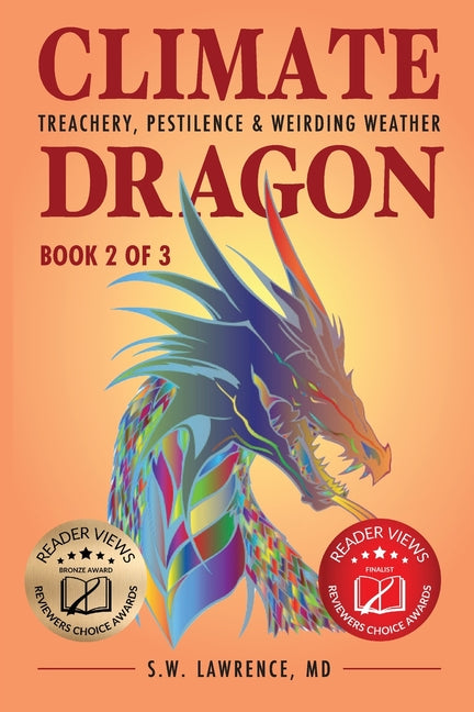 Climate Dragon: Treachery, Pestilence & Weirding Weather