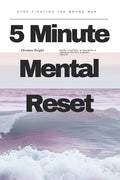 5-Minute Mental Reset: A Micro Survival Guide for the AI Age