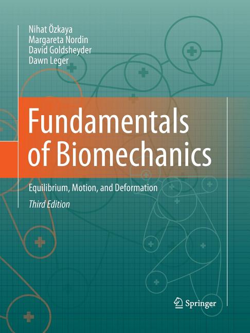 Fundamentals of Biomechanics: Equilibrium, Motion, and Deformation (2012)
