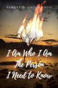 I Am Who I Am The Person I Need to Know