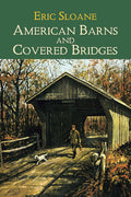American Barns and Covered Bridges (Revised)