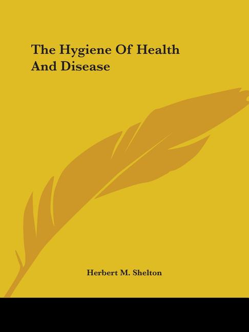 The Hygiene Of Health And Disease