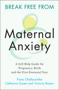 Break Free from Maternal Anxiety