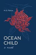 Ocean Child, A Novel