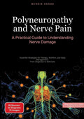 Polyneuropathy and Nerve Pain: A Practical Guide to Understanding Nerve Damage: Essential Strategies for Therapy, Nutrition, and Daily Management - Fr