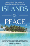 Islands of Peace: Navigating the World of Special Needs Parenting