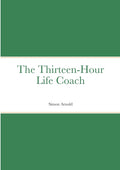 The Thirteen-Hour Life Coach