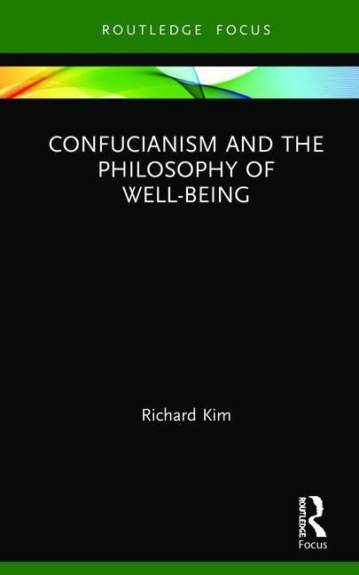 Confucianism and the Philosophy of Well-Being