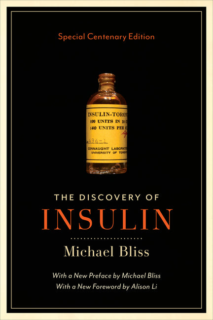 The Discovery of Insulin: Special Centenary Edition