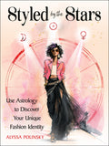 Styled by the Stars: Use Astrology to Discover Your Unique Fashion Identity