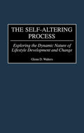 The Self-Altering Process: Exploring the Dynamic Nature of Lifestyle Development and Change