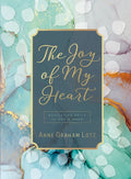 The Joy of My Heart: Meditating Daily on God's Word (a 365-Day Devotional)