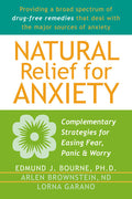 Natural Relief for Anxiety: Complementary Strategies for Easing Fear, Panic & Worry