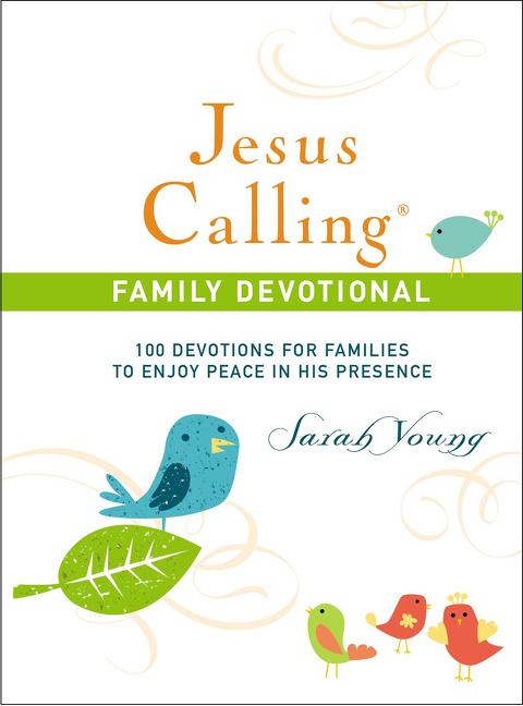 Jesus Calling Family Devotional, Hardcover, with Scripture References: 100 Devotions for Families to Enjoy Peace in His Presence (a 100-Day Devotional