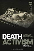 Death Activism: Queer Death Studies and the Posthuman