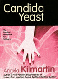 Candida Yeast: A Practical Handbook for Sufferers (Revised)