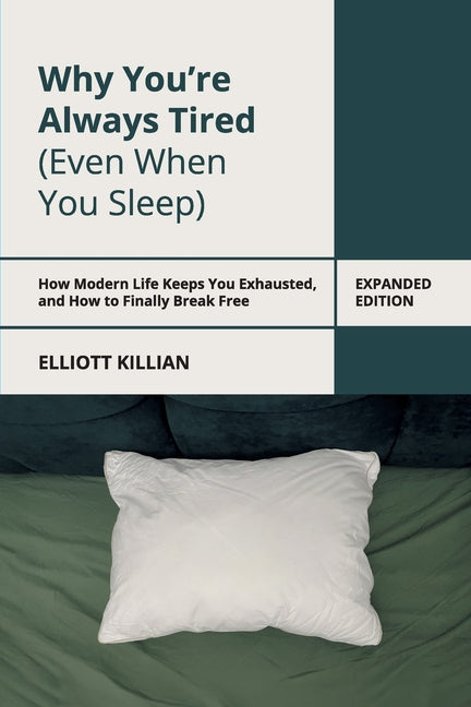 Why You're Always Tired (Even When You Sleep)