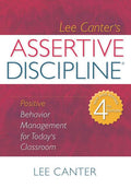 Assertive Discipline: Positive Behavior Management for Today's Classroom (New, Revised)