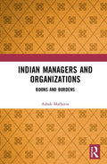 Indian Managers and Organizations: Boons and Burdens