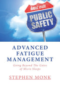 Advanced Fatigue Management: Going Beyond The Gates of Micro Sleeps