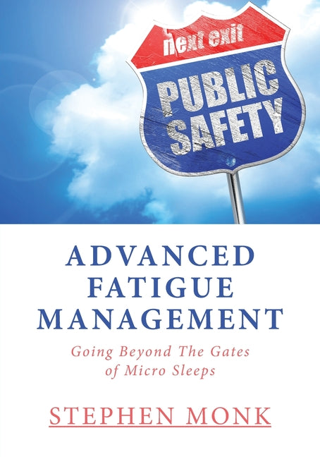 Advanced Fatigue Management: Going Beyond The Gates of Micro Sleeps