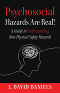 Psychosocial Hazards Are Real