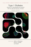 Type 1 Diabetes: Advances in Understanding and Treatment 100 Years After the Discovery of Insulin, Second Edition
