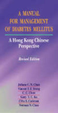 A Manual for Management of Diabetes Mellitus: A Hong Kong Chinese Perspective (Revised)