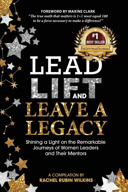 Lead, Lift, and Leave a Legacy