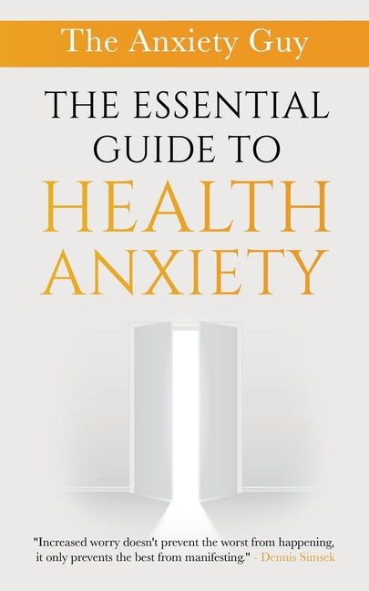 The Essential Guide To Health Anxiety