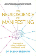 The Neuroscience of Manifesting