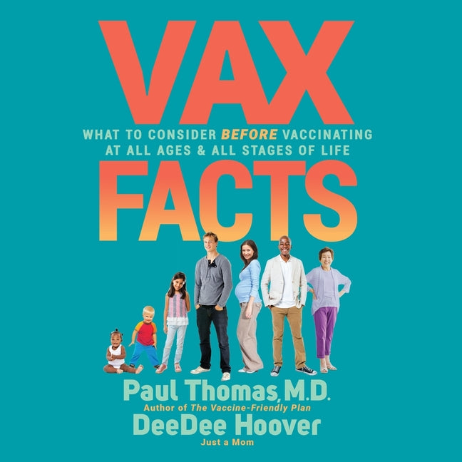 VAX Facts: What to Consider Before Vaccinating at All Ages & Stages of Life