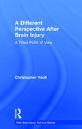 A Different Perspective After Brain Injury: A Tilted Point of View