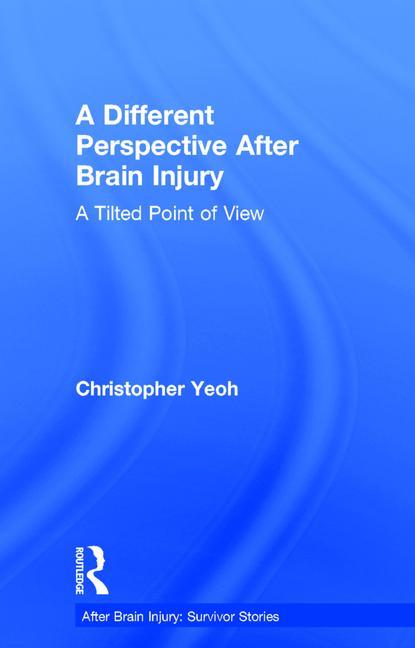 A Different Perspective After Brain Injury: A Tilted Point of View
