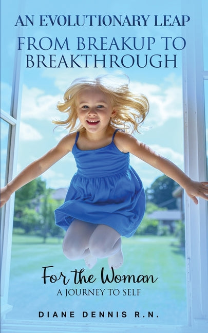 An Evolutionary Leap - From Breakup To Breakthrough: A Journey to Self-Awakening