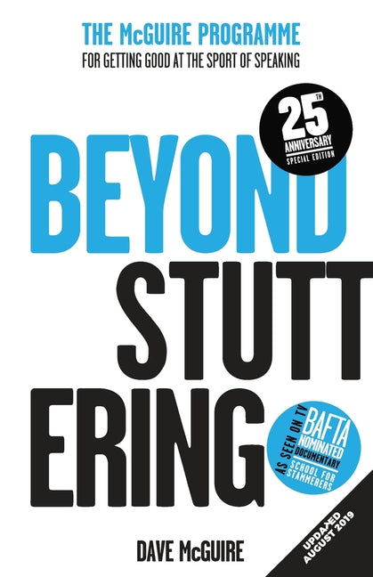 Beyond Stuttering: The McGuire Programme For Getting Good At The Sport Of Speaking