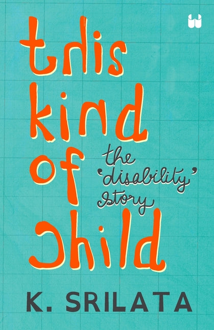 This Kind of Child: The Disability Story