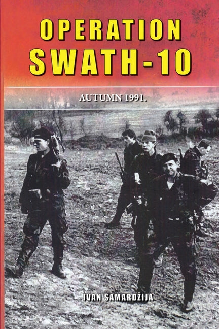 Operation Swath-10: The Croatian Armed Forces Liberation Operation in Western Slavonia, Autumn 1991