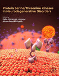 Protein Serine/Threonine Kinases in Neurodegenerative Disorders