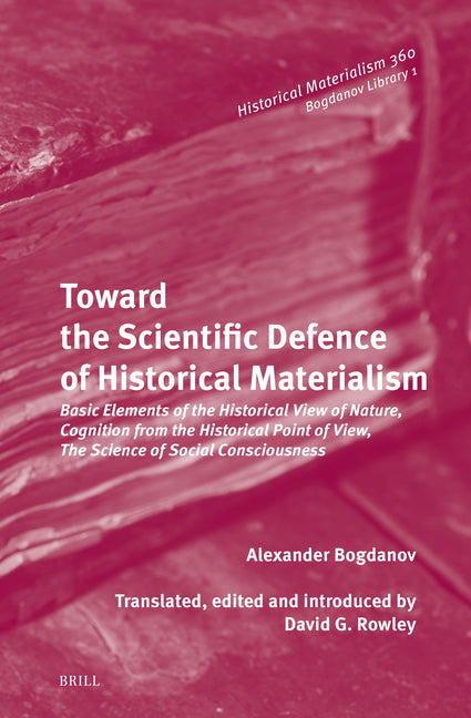 Toward the Scientific Defence of Historical Materialism: Basic Elements of the Historical View of Nature, Cognition from the Historical Point of View,