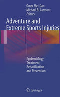 Adventure and Extreme Sports Injuries: Epidemiology, Treatment, Rehabilitation and Prevention (2013)