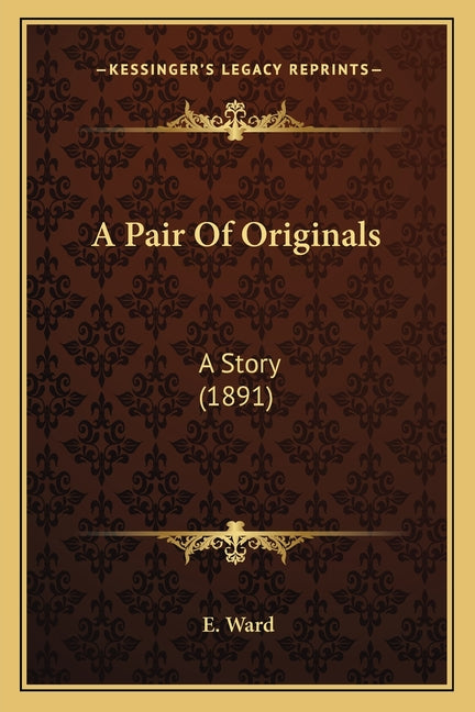 A Pair Of Originals: A Story (1891)