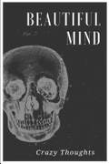 Beautiful Mind: Crazy Thoughts
