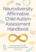 The Neurodiversity Affirmative Child Autism Assessment Handbook