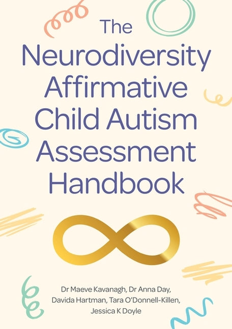 The Neurodiversity Affirmative Child Autism Assessment Handbook
