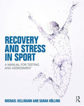 Recovery and Stress in Sport: A Manual for Testing and Assessment